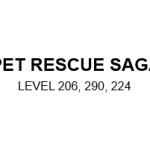 Pet Rescue Saga Lösungen für Level 206, 290, 224