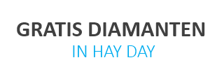 Gratis Diamanten in Hay Day bekommen
