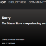The Steam Store is experiencing some heavy load right now Fehlermeldung