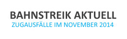 Bahnstreik im November 2014: Aktuelle Zugausfälle und Informationen zum Streik