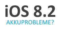 Mögliche Ursache, wenn iPhone oder iPad Akku nach iOS 8.2 Update schnell leer ist