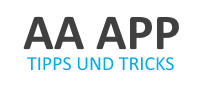 AA App Tipps und Tricks für Android und iOS