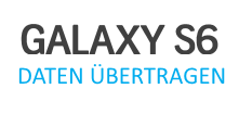 Galaxy S6 Daten vom alten Handy übertragen und synchronisieren